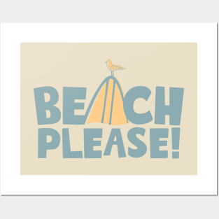 Beach Please! Posters and Art